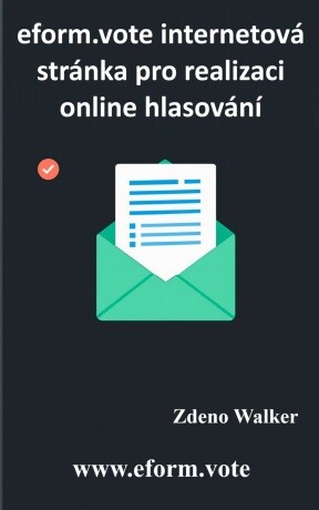 eform.vote internetová stránka pro realizaci online hlasování - Zdeno Walker - e-kniha