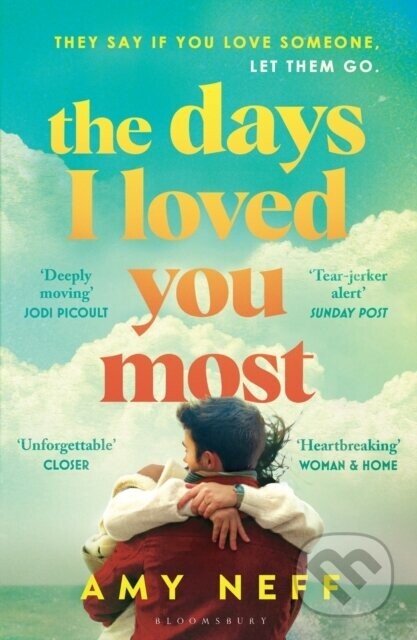The Days I Loved You Most - Amy Neff