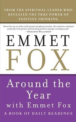 Around the Year with Emmet Fox: A Book of Daily Readings -  (Fox Emmet)(Paperback)