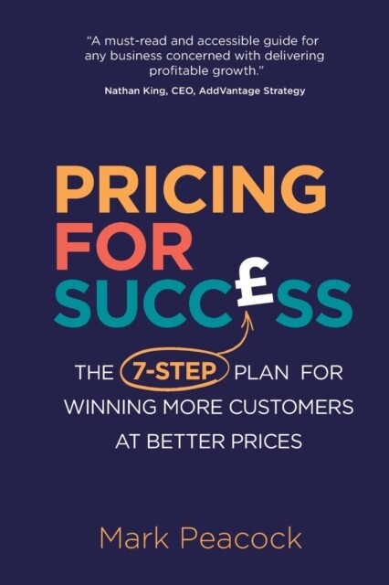 Pricing for Success: The 7-step plan for winning more customers at better prices -  (Peacock Mark)(Paperback)