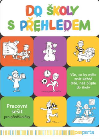 Do školy s přehledem - Pracovní sešit pro předškoláky - Ivana Vlková