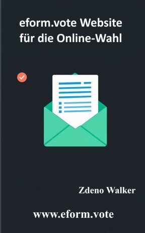 eform.vote Website für die Online-Wahl - Zdeno Walker - e-kniha