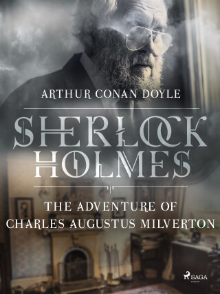 The Adventure of Charles Augustus Milverton - Sir Arthur Conan Doyle - e-kniha