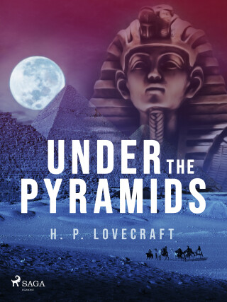 Under the Pyramids - Howard P. Lovecraft - e-kniha
