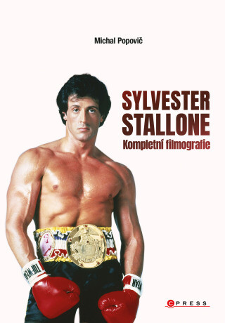Sylvester Stallone: kompletní filmografie - Michal Popovič - e-kniha