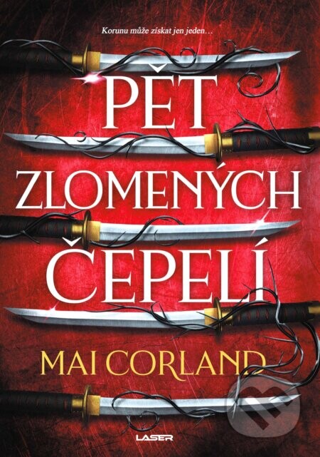 Pět zlomených čepelí - kniha první - Mai Corland