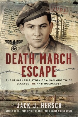 Death March Escape: The Remarkable Story of a Man Who Twice Escaped the Nazi Holocaust -  (Hersch Jack J.)(Paperback)