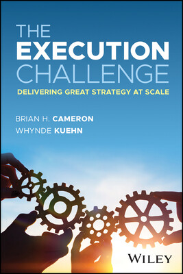The Execution Challenge: Delivering Great Strategy at Scale -  (Cameron Brian H.)(Pevná vazba)