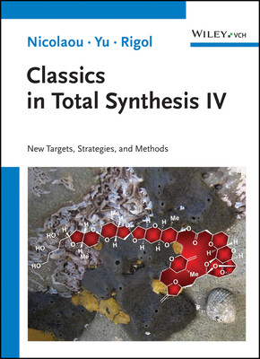 Classics in Total Synthesis IV - New Targets, Strategies, Methods (Nicolaou K. C. (The Scripps Research Institute; University of California San Diego La Jolla USA; Rice University USA))(Paperback / softback)