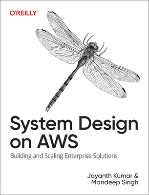 System Design on AWS: Building and Scaling Enterprise Solutions -  (Kumar Jayanth)(Paperback)