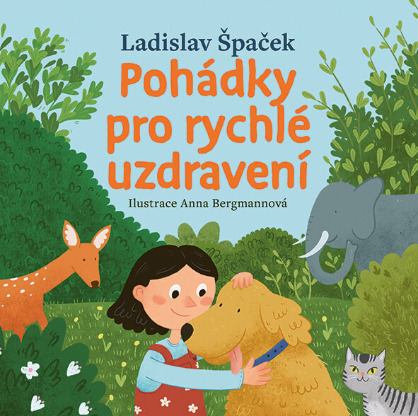 Kniha: Pohádky pro rychlé uzdravení od Špaček Ladislav