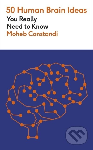 50 Human Brain Ideas You Really Need to Know - Moheb Costandi