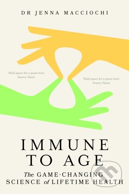 Immune to Age - Dr Jenna Macciochi