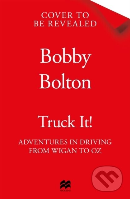 Truck It! - Bobby Bolton