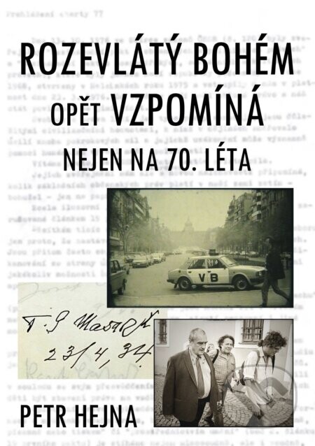 Rozevlátý bohém opět vzpomíná - Petr Hejna