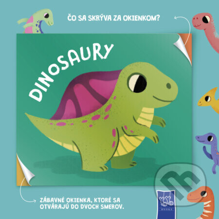 Dinosaury - Čo sa skrýva za okienkom? - YoYo Books