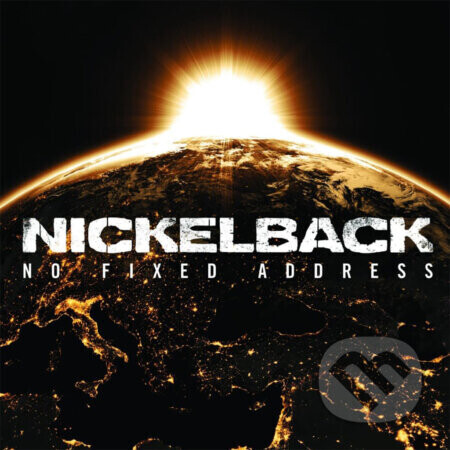 Nickelback:  No Fixed Address - Nickelback