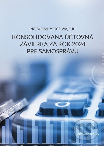 Konsolidovaná účtovná závierka za rok 2024 pre samosprávu - Miriam Majorová