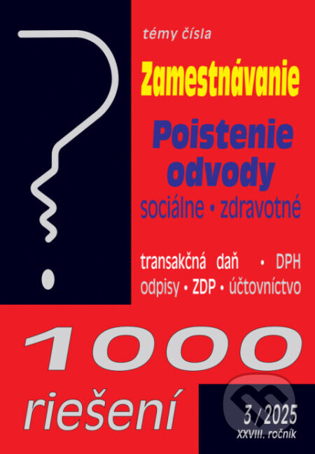 Zamestnávanie, Odvody, Poistenie - 1000 riešení č. 3 / 2025 - Poradca s.r.o.