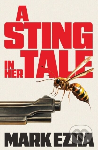 A Sting in Her Tale - Mark Ezra
