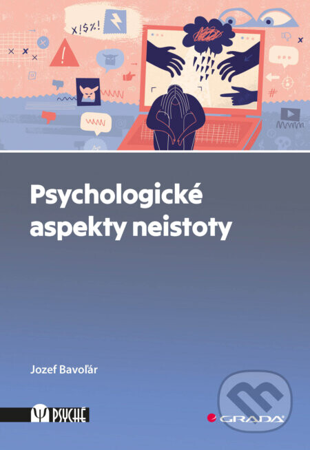 Psychologické aspekty neistoty - Jozef Bavoľár