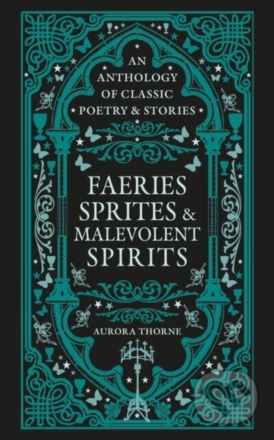 Faeries, Sprites & Malevolent Spirits - Aurora Thorne