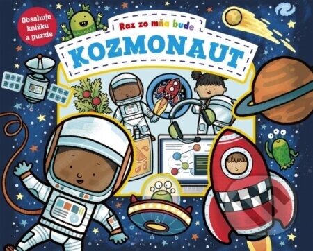 Raz zo mňa bude: Kozmonaut - neuvedený autor