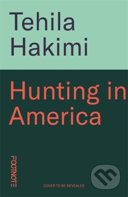 Hunting in America - Tehila Hakimi