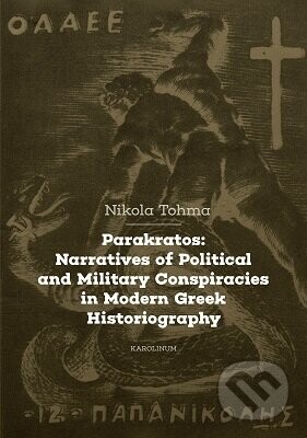 Parakratos: Narratives of Political and Military Conspiracies in Modern Greek Historiography - Nikola Tohma