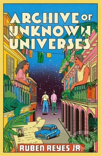 Archive of Unknown Universes - Ruben Reyes Jr.