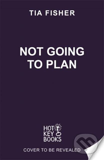 Not Going To Plan - Tia Fisher