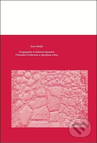 Fragopolis 8 miliard obyvatel - Ivan Motýl