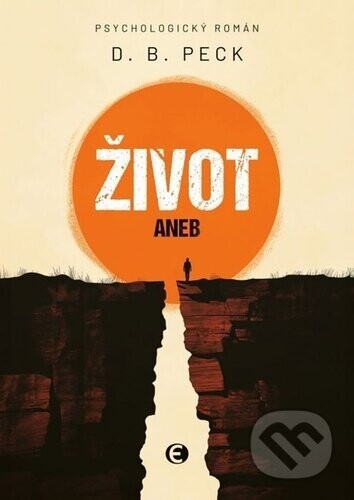 Život aneb Na konci stejně všichni umřou - D. B. Peck