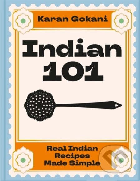 Indian 101 - Karan Gokani
