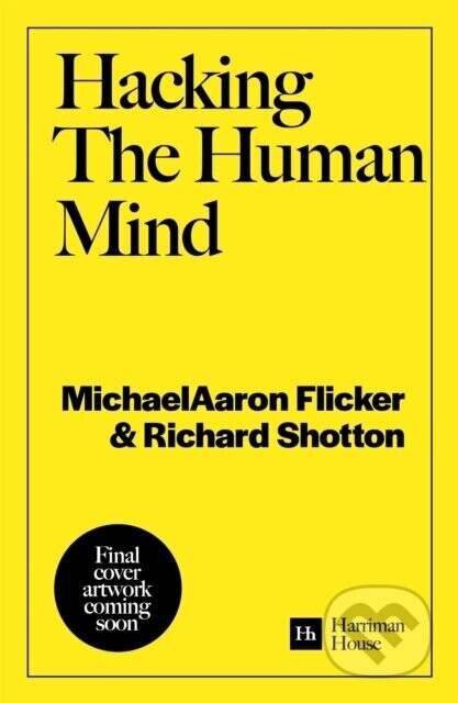 Hacking The Human Mind - MichaelAaron Flicker