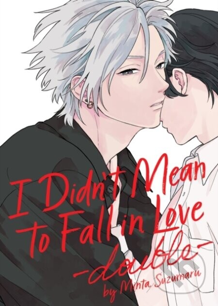 I Didn't Mean to Fall in Love -double-: 2 - Minta Suzumaru