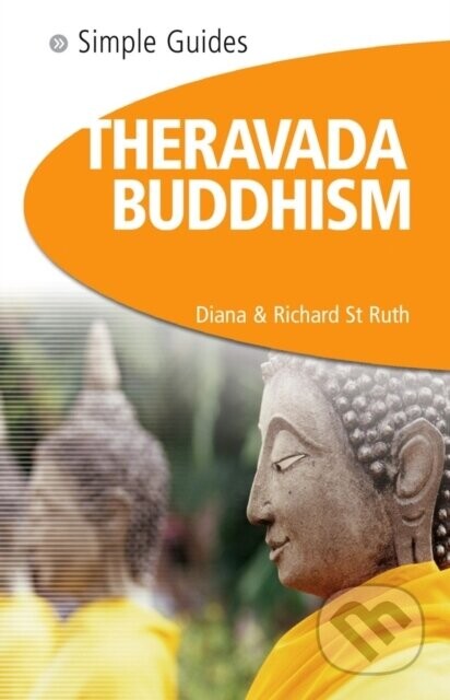 Theravada Buddhism - Simple Guides - Diana St.Ruth