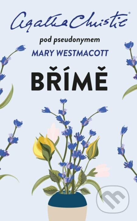 Břímě - Agatha Christie, Mary Westmacott