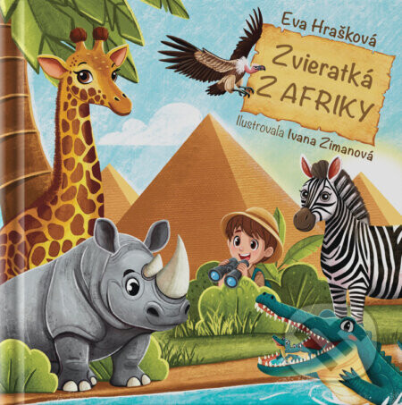 Zvieratká z Afriky - Eva Hrašková