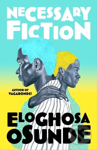 Necessary Fiction - Eloghosa Osunde