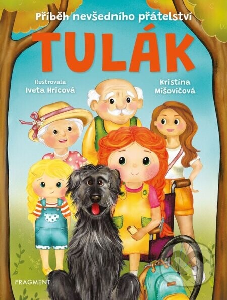 Tulák – Příběh nevšedního přátelství - Kristína Mišovičová