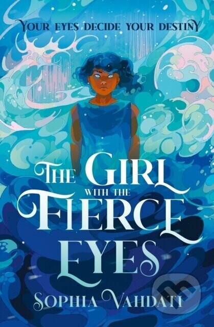 The Girl with the Fierce Eyes - Sophia Vahdati
