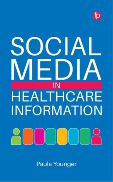 Social Media in Healthcare Information -  (Younger Paula)(Paperback)