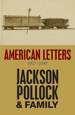 American Letters, 1927-1947: 1927-1947 -  (Pollock Jackson)(Paperback)