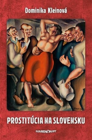Prostitúcia na Slovensku - Dominika Kleinová - e-kniha