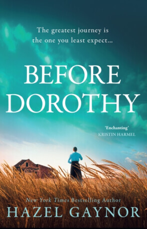 Before Dorothy - Hazel Gaynor