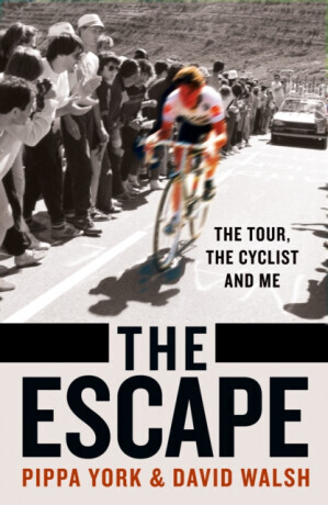 The Escape - David Walsh, Pippa York