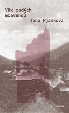 Věk rudých Mravenců - Taňa Pjankova - e-kniha