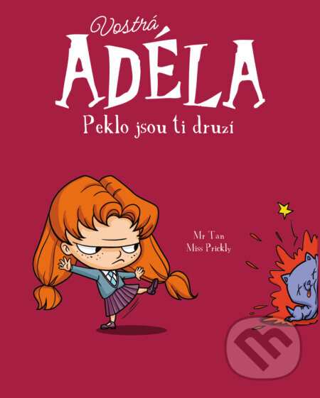 Vostrá Adéla: Peklo jsou ti druzí - Tan Mr., Miss Prickly (ilustrátor)