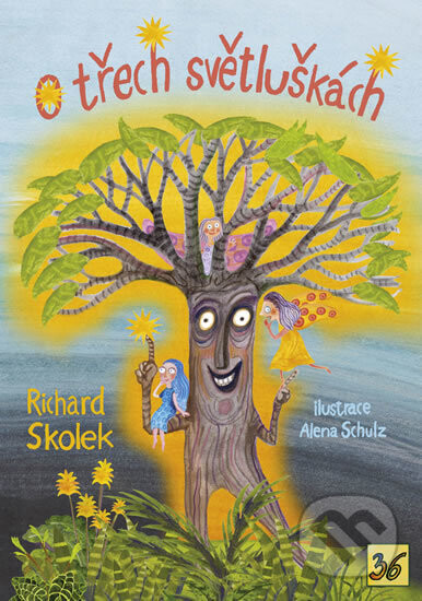 O třech světluškách - Richard Skolek, Alena Schulz (ilustrácie)